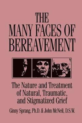 bokomslag The Many Faces Of Bereavement