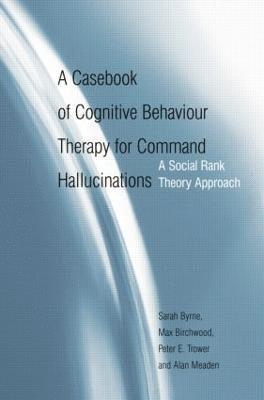 bokomslag A Casebook of Cognitive Behaviour Therapy for Command Hallucinations
