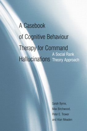 Sarah Byrne, Max Birchwood, Peter E. Trower, Alan Meaden, UK) Byrne, Sarah (Clinical Psychologist, Adult Mental Health Services, Warwickshire, UK) Birchwood, Max (University of Birmingham, UK) Meaden, Alan (Birmingham and Solihull Mental Health Trust - Casebook of Cognitive Behaviour Therapy for Command Hallucinations, Häftad