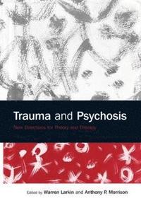 bokomslag Trauma and Psychosis