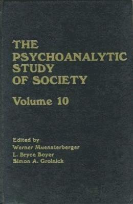 Werner Muensterberger, L. Bryce Boyer, Simon A. Grolnick - Psychoanalytic Study of Society, V. 10, Häftad