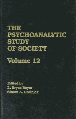 L. Bryce Boyer, Simon A. Grolnick - Psychoanalytic Study of Society, V. 12, Häftad