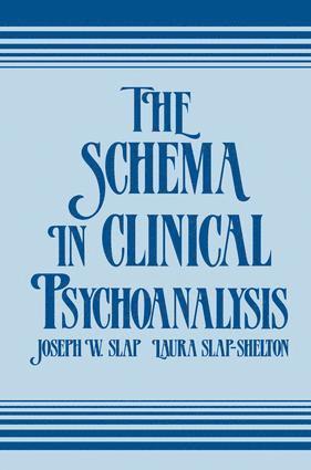 Joseph W. Slap, Laura Slap-Shelton - Schema in Clinical Psychoanalysis, Häftad