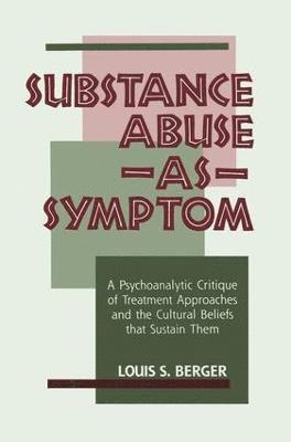 Substance Abuse as Symptom 1