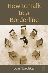 bokomslag How to Talk to a Borderline