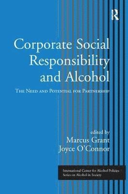 Marcus Grant, Joyce O'Connor - Corporate Social Responsibility and Alcohol, Häftad