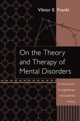 bokomslag On the Theory and Therapy of Mental Disorders