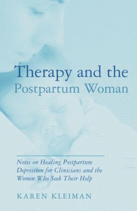 Karen Kleiman - Therapy and the Postpartum Woman, Häftad