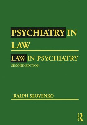 Ralph Slovenko - Psychiatry in Law / Law in Psychiatry, Second Edition, Häftad