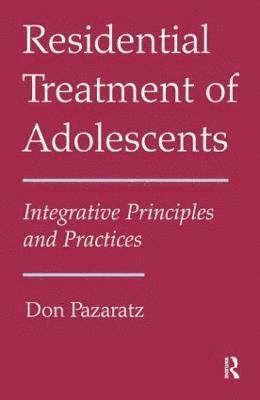 Residential Treatment of Adolescents 1