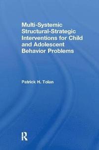 bokomslag Multi-Systemic Structural-Strategic Interventions for Child and Adolescent Behavior Problems