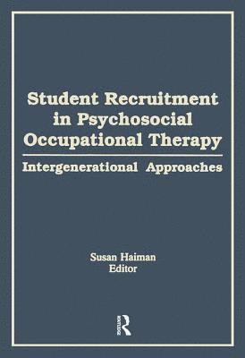 bokomslag Student Recruitment in Psychosocial Occupational Therapy
