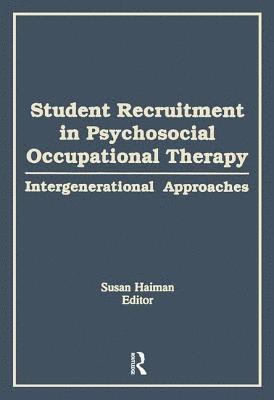 Student Recruitment in Psychosocial Occupational Therapy 1