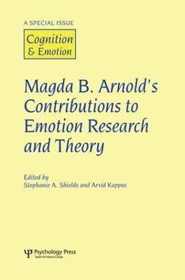 Magda B. Arnold's Contributions to Emotion Research and Theory 1