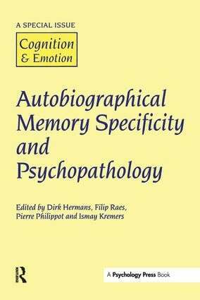 D Hermans, Filip Raes, Pierre Philipott, Ismay Kremers - Autobiographical Memory Specificity and Psychopathology, Häftad