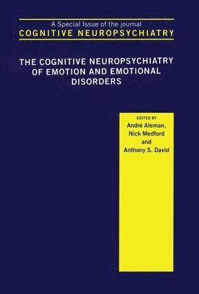 André Aleman, Nick Medford, Anthony S. David, Andre Aleman - Cognitive Neuropsychiatry of Emotion and Emotional Disorders, Häftad