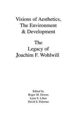 Roger M. Downs, Lynn S. Liben, David S. Palermo - Visions of Aesthetics, the Environment & Development, Häftad