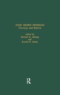 bokomslag John Henry Newman: Theology &