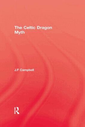 Campbell - Celtic Dragon Myth, Häftad