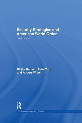 Birthe Hansen, Peter Toft, Anders Wivel, Denmark) Hansen, Birthe (University of Copenhagen, Denmark) Toft, Peter (University of Copenhagen, Denmark) Wivel, Anders (University of Copenhagen - Security Strategies and American World Order, Häftad