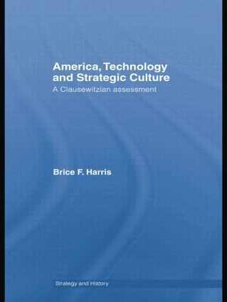 bokomslag America, Technology and Strategic Culture