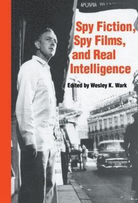 bokomslag Spy Fiction, Spy Films and Real Intelligence