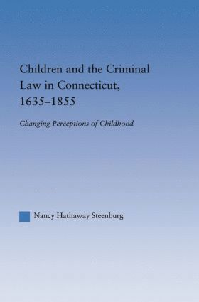 bokomslag Children and the Criminal Law in Connecticut, 1635-1855