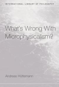 bokomslag What's Wrong With Microphysicalism?