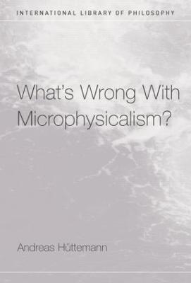 bokomslag What's Wrong With Microphysicalism?