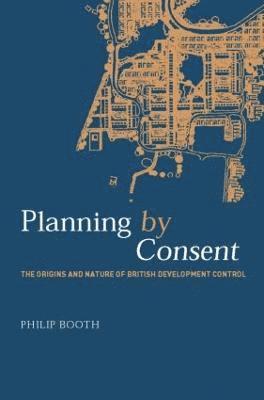 Philip Booth - Planning by Consent, Häftad