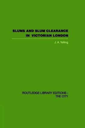 Slums and Slum Clearance in Victorian London