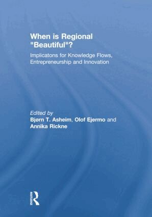 Bjorn Asheim, Olof Ejermo, Annika Rickne - When is Regional “Beautiful”?, Häftad