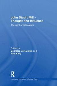 bokomslag John Stuart Mill - Thought and Influence