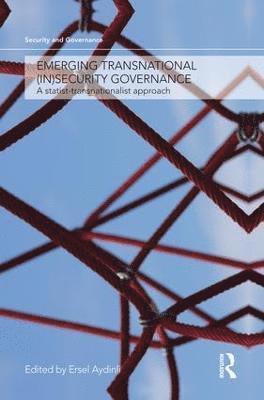 Ersel Aydinli - Emerging Transnational (In)security Governance, Häftad