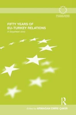 bokomslag Fifty Years of EU-Turkey Relations