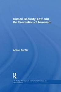 bokomslag Human Security, Law and the Prevention of Terrorism