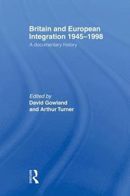 bokomslag Britain and European Integration 1945-1998