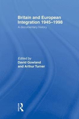 Britain and European Integration 1945-1998 1