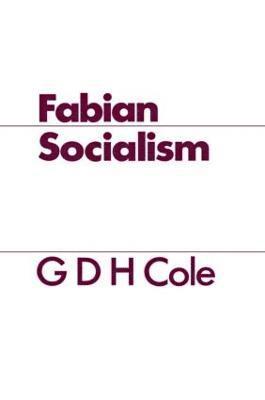 G. D. H. Cole - Fabian Socialism, Häftad