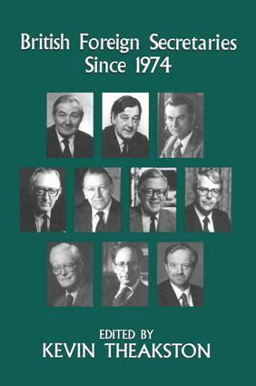 Kevin Theakston - British Foreign Secretaries Since 1974, Häftad
