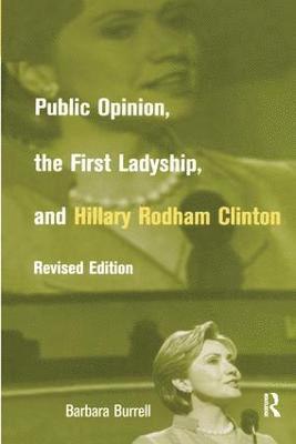 bokomslag Public Opinion, the First Ladyship, and Hillary Rodham Clinton