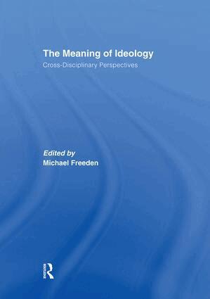 Michael Freeden - Meaning of Ideology, Häftad