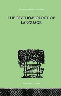 bokomslag The Psycho-Biology Of Language