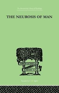 bokomslag The Neurosis Of Man