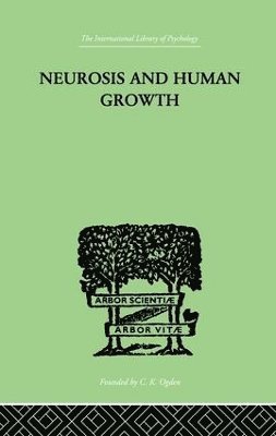 bokomslag Neurosis and Human Growth