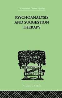 bokomslag Psychoanalysis And Suggestion Therapy