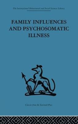 Family Influences and Psychosomatic Illness 1