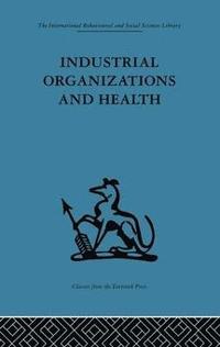 bokomslag Industrial Organizations and Health