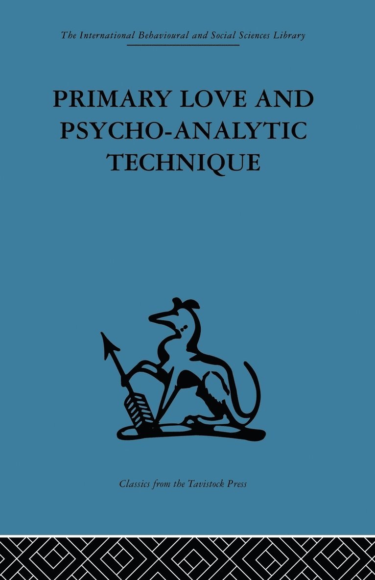 Primary Love and Psycho-Analytic Technique 1