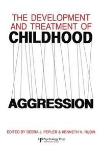 bokomslag The Development and Treatment of Childhood Aggression